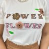 T-shirt Manga Curta Power Flower Branca - Fernanda Ramos Store