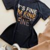 T-shirt Feminina Manga Curta Preta It's Fine I'm Fine - Fernanda Ramos Store